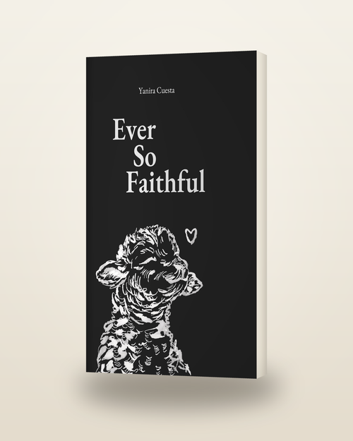 Ever So Faithful by Yanira Cuesta, poetry book cover